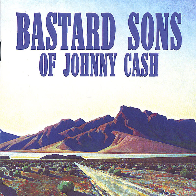 Bastard Sons Of Johnny Cash